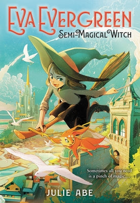 Cover Image for Eva Evergreen, Semi-Magical Witch -- Julie Abe, Paperback