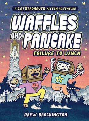 Cover Image for Waffles and Pancake: Failure to Lunch (a Graphic Novel) -- Drew Brockington, Hardcover