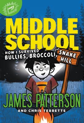 Cover Image for How I Survived Bullies, Broccoli, and Snake Hill -- James Patterson, Hardcover