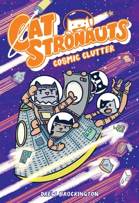 Cover Image for Catstronauts: Cosmic Clutter -- Drew Brockington, Hardcover