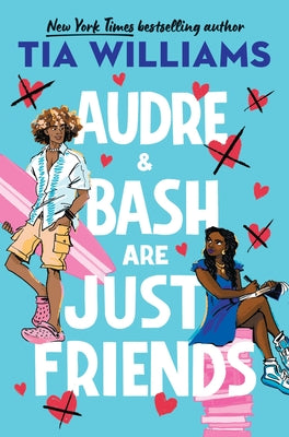 Cover Image for Audre & Bash Are Just Friends -- Tia Williams, Hardcover