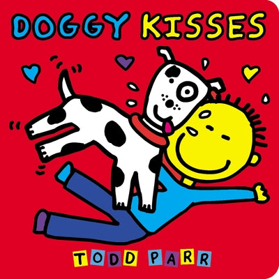 Cover Image for Doggy Kisses -- Todd Parr, Board Books
