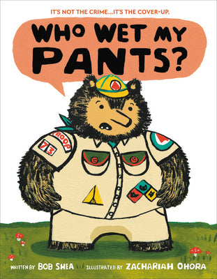Cover Image for Who Wet My Pants? -- Bob Shea, Hardcover