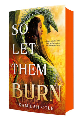 Cover Image for So Let Them Burn (Limited Edition) -- Kamilah Cole, Paperback
