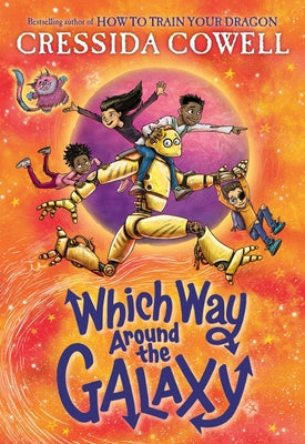 Which Way Around the Galaxy -- Cressida Cowell, Hardcover