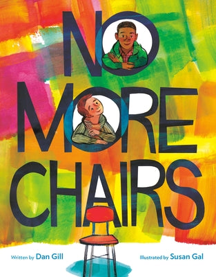 Cover Image for No More Chairs -- Dan Gill, Hardcover