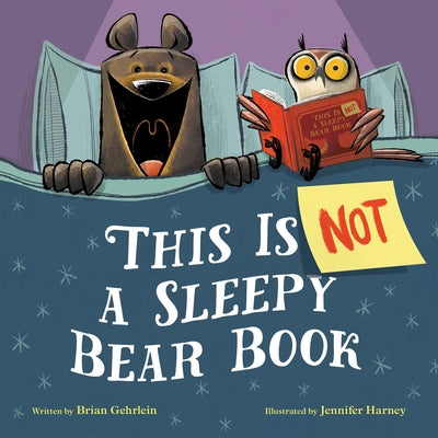 Cover Image for This Is Not a Sleepy Bear Book -- Brian Gehrlein, Hardcover