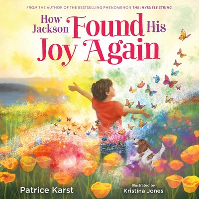 Cover Image for How Jackson Found His Joy Again -- Patrice Karst, Hardcover