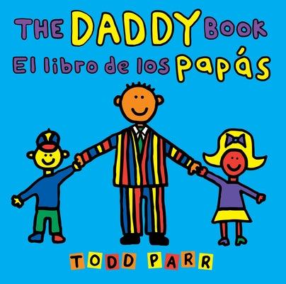 Cover Image for The Daddy Book / El Libro de Los Papás -- Todd Parr, Paperback