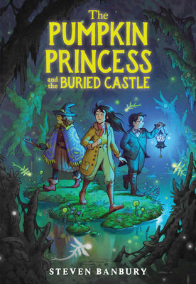 Cover Image for The Pumpkin Princess and the Buried Castle -- Steven Banbury, Paperback