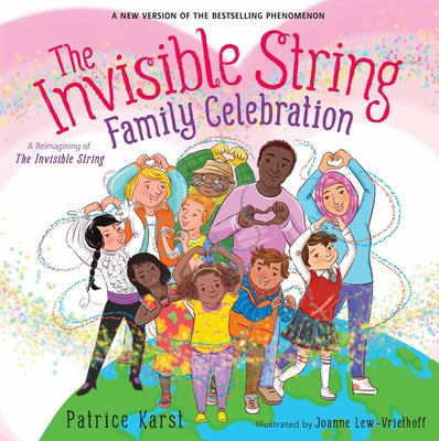 Cover Image for The Invisible String Family Celebration: A Reimagining of the Invisible String -- Patrice Karst, Hardcover