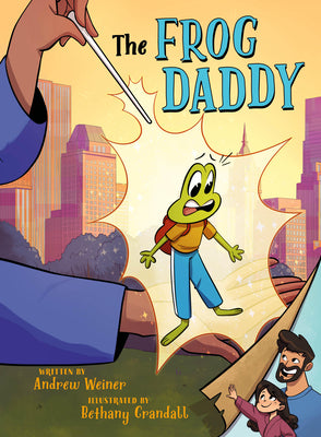 Cover Image for The Frog Daddy (a Graphic Novel) -- Andrew Weiner, Hardcover