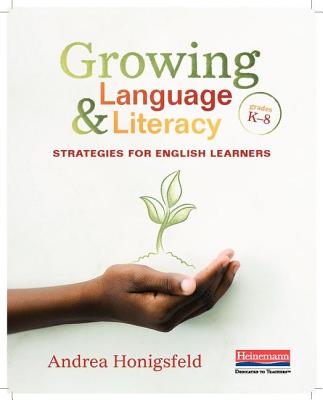 Cover Image for Growing Language and Literacy: Strategies for English Learners -- Andrea Honigsfeld, Paperback