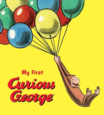 Cover Image for My First Curious George Padded -- H. A. Rey, Board Books
