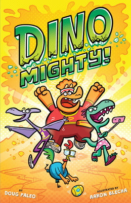 Cover Image for Dinomighty!: Dinosaur Graphic Novel -- Doug Paleo, Hardcover