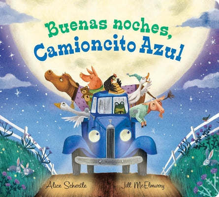 Cover Image for Buenas Noches, Camioncito Azul: Good Night, Little Blue Truck (Spanish Edition) -- Alice Schertle, Board Books