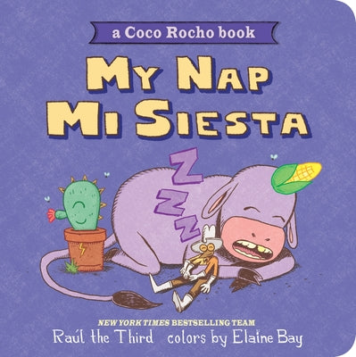 Cover Image for My Nap, Mi Siesta: A Coco Rocho Book (Bilingual English-Spanish) -- Raúl the Third, Board Books