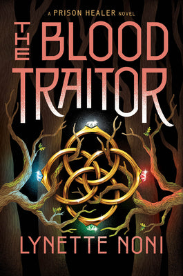 Cover Image for The Blood Traitor -- Lynette Noni, Hardcover