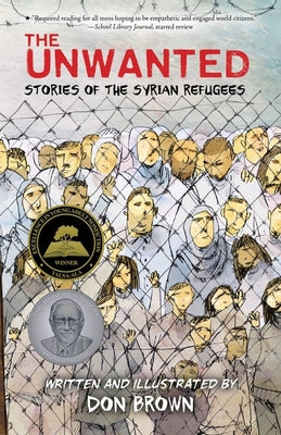 Cover Image for The Unwanted: Stories of the Syrian Refugees: A Graphic Novel -- Don Brown, Paperback