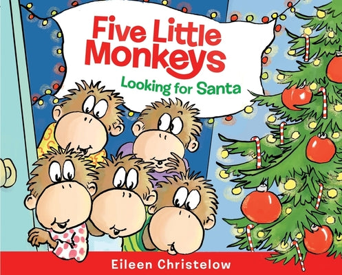 Cover Image for Five Little Monkeys Looking for Santa: A Christmas Holiday Book for Kids -- Eileen Christelow, Hardcover