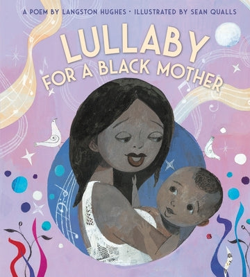 Cover Image for Lullaby (for a Black Mother) -- Langston Hughes, Board Books