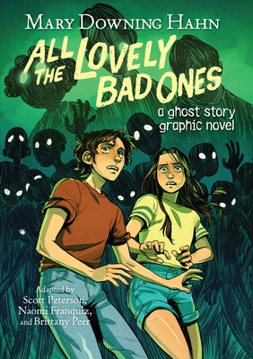 Cover Image for All the Lovely Bad Ones Graphic Novel: A Ghost Story -- Mary Downing Hahn, Paperback