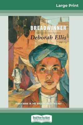 Cover Image for The Breadwinner (16pt Large Print Edition) -- Deborah Ellis, Paperback