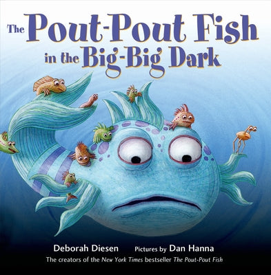 Cover Image for The Pout-Pout Fish in the Big-Big Dark -- Deborah Diesen, Board Books