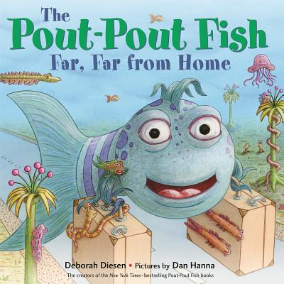 Cover Image for The Pout-Pout Fish, Far, Far from Home -- Deborah Diesen, Hardcover