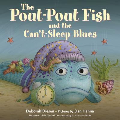 Cover Image for The Pout-Pout Fish and the Can't-Sleep Blues -- Deborah Diesen, Hardcover