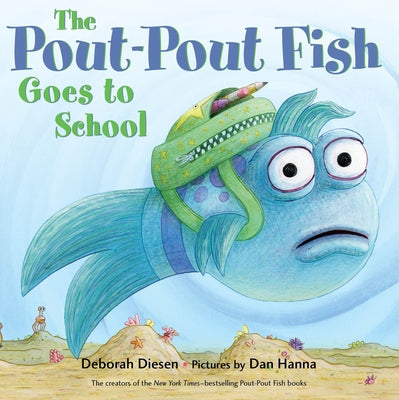 Cover Image for The Pout-Pout Fish Goes to School -- Deborah Diesen, Board Books