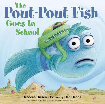 Cover Image for The Pout-Pout Fish Goes to School -- Deborah Diesen, Hardcover