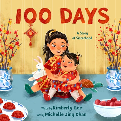 Cover Image for 100 Days: A Story of Sisterhood -- Kimberly Lee, Hardcover