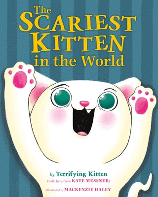 Cover Image for The Scariest Kitten in the World -- Kate Messner, Hardcover