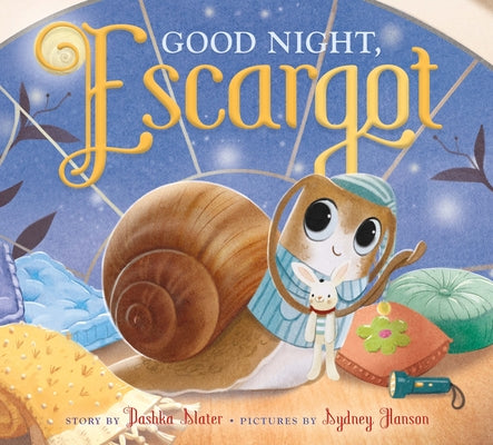 Cover Image for Good Night, Escargot -- Dashka Slater, Hardcover