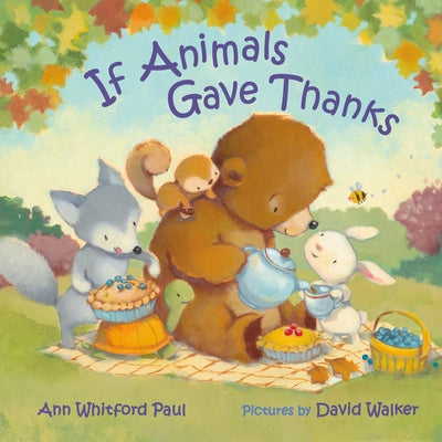 Cover Image for If Animals Gave Thanks -- Ann Whitford Paul, Board Books
