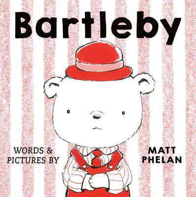 Cover Image for Bartleby -- Matt Phelan, Hardcover