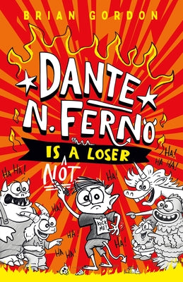 Cover Image for Dante N. Ferno Is Not a Loser -- Brian Gordon, Hardcover