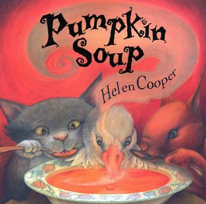 Cover Image for Pumpkin Soup: A Picture Book -- Helen Cooper, Paperback