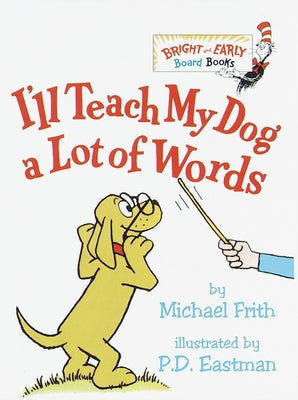 Cover Image for I'll Teach My Dog a Lot of Words -- Michael Frith, Board Books
