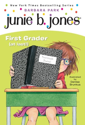 Cover Image for Junie B. Jones #18: First Grader (at Last!) -- Barbara Park, Paperback