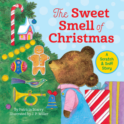 Cover Image for The Sweet Smell of Christmas: A Christmas Scratch and Sniff Book for Kids -- Patsy Scarry, Hardcover