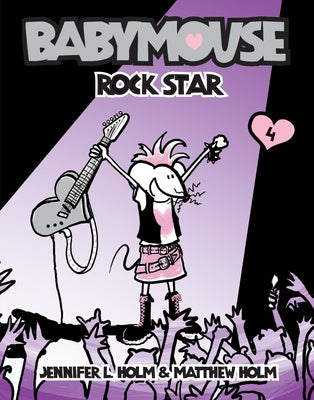Cover Image for Babymouse #4: Rock Star -- Jennifer L. Holm, Paperback