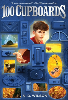 Cover Image for 100 Cupboards (100 Cupboards Book 1) -- N. D. Wilson, Paperback