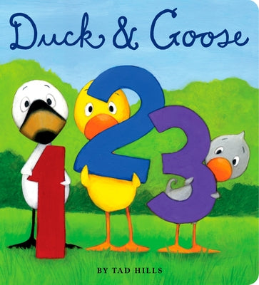 Cover Image for Duck & Goose, 1, 2, 3 -- Tad Hills, Board Books