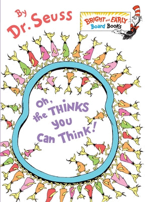 Cover Image for Oh, the Thinks You Can Think! -- Dr Seuss, Board Books