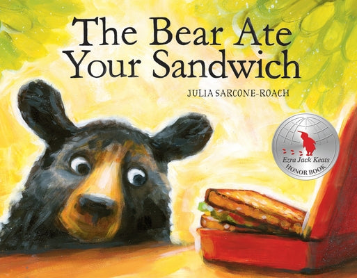 Cover Image for The Bear Ate Your Sandwich -- Julia Sarcone-Roach, Hardcover