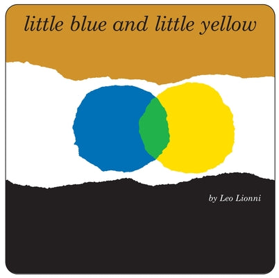 Cover Image for Little Blue and Little Yellow -- Leo Lionni, Board Books