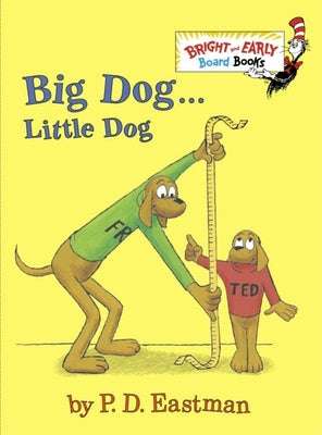 Cover Image for Big Dog . . . Little Dog -- P. D. Eastman, Board Books