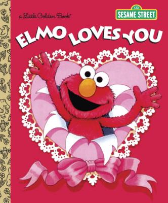 Cover Image for Elmo Loves You (Sesame Street) -- Sarah Albee, Hardcover